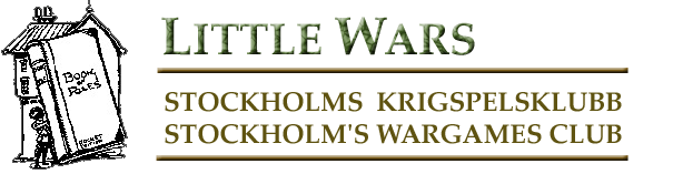 Little Wars - Stockholms krigsspelsklubb - Stockholm's Wargames Club